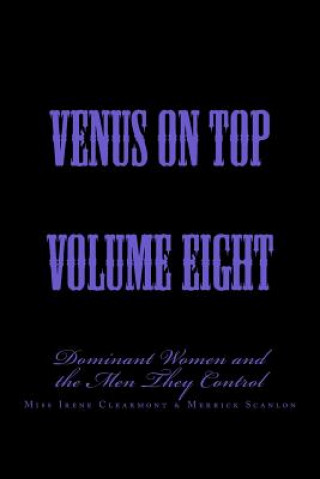 Kniha Venus on Top - Volume Eight: Dominant Women and the Men They Control Stephen Glover