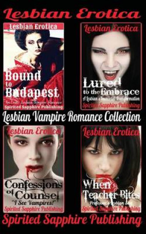 Kniha Lesbian Erotica: Lesbian Vampire Romance Collection Spirited Sapphire Publishing