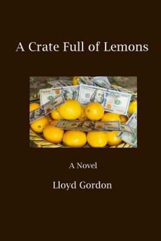 Carte A Crate Full Of Lemons Lloyd Gordon