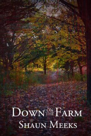 Könyv Down on the Farm Shaun Meeks