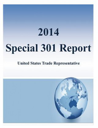 Kniha 2014 Special 301 Report: United States Trade Representative Office of the United States Trade Repres