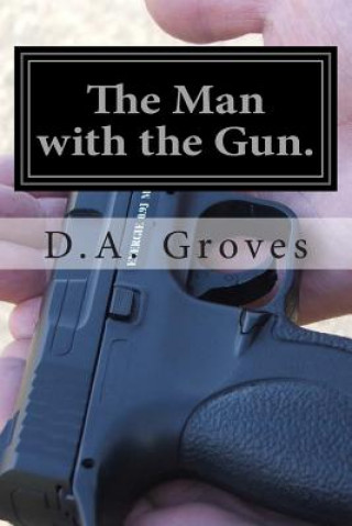 Książka The man with the gun. Declan a Groves