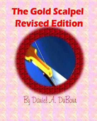 Buch The Gold Scalpel: Revised Edition MR Daniel a Dubour