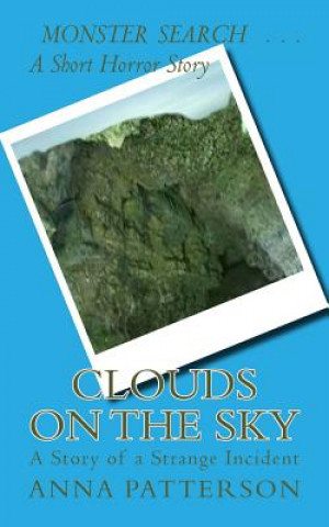 Książka Clouds on the Sky: A Story of a Strange Incident Anna B Patterson