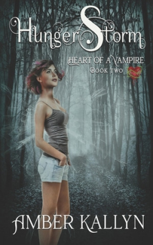 Knjiga Hungerstorm (Heart of a Vampire, Book 2) Amber Kallyn