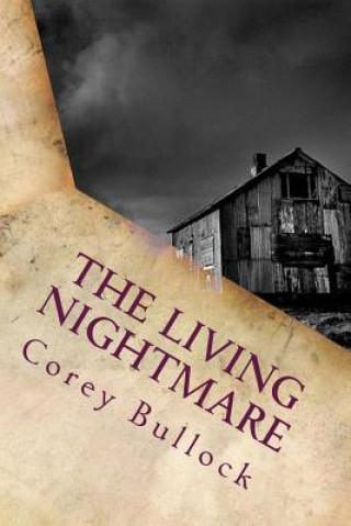 Könyv The Living Nightmare Corey Bullock