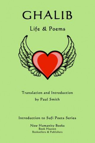 Kniha Ghalib: Life & Poems Paul Smith