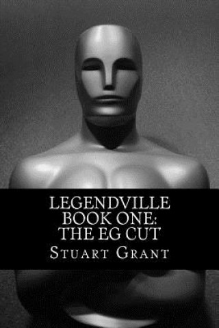 Książka Legendville Book One: EG Cut MR Stuart Grant