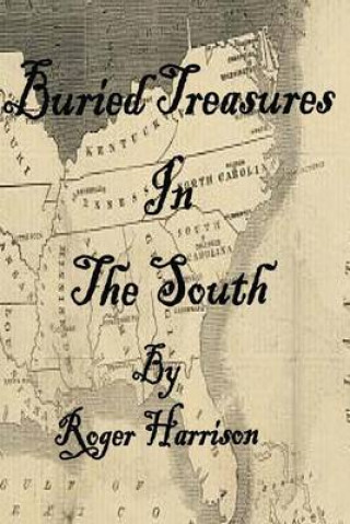 Carte Buried Treasures In The South Roger Harrison