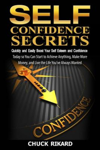 Book Self Confidence Secrets Chuck Rikard