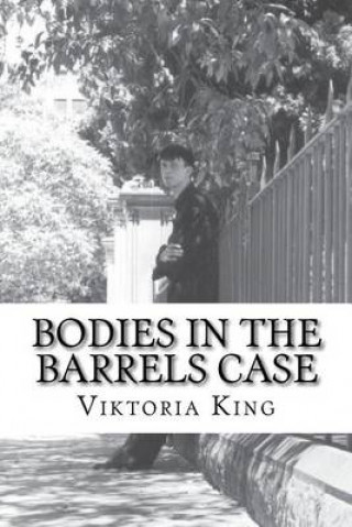 Könyv Bodies in the Barrels Case: Book #1 i Viktoria King