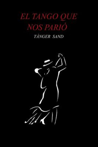 Book El tango que nos parió Tanger Sand