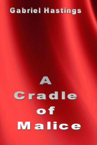 Kniha A Cradle of Malice Gabriel Hastings