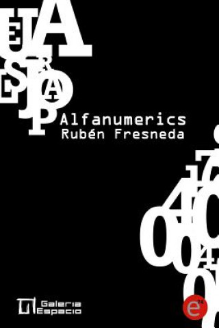 Buch Alfanumerics: Galería Espacio. Valencia Ruben Fresneda