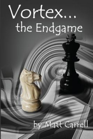 Knjiga Vortex... the Endgame Matt Carrell