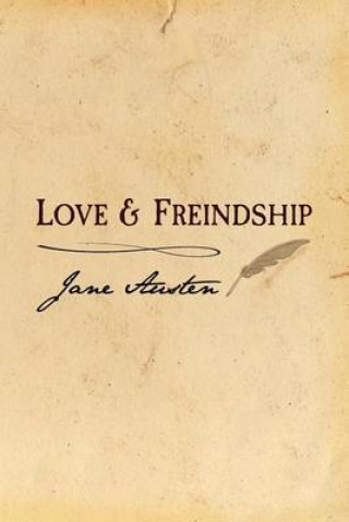 Carte Love and Freindship: Original and Unabridged Jane Austen
