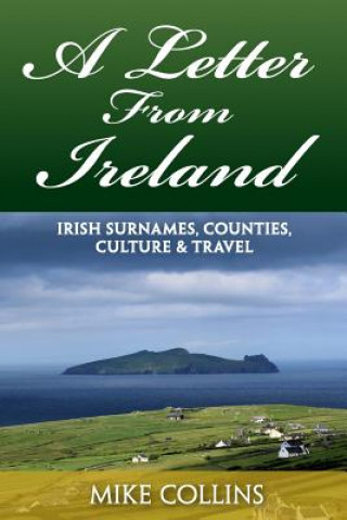 Kniha A Letter from Ireland: Irish Surnames, Counties, Culture and Travel. MR Mike Collins