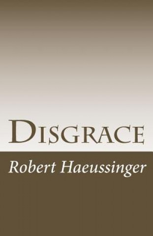 Carte Disgrace Robert W Haeussinger