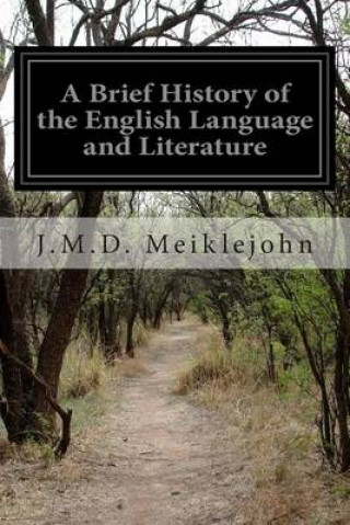 Kniha A Brief History of the English Language and Literature J M D Meiklejohn