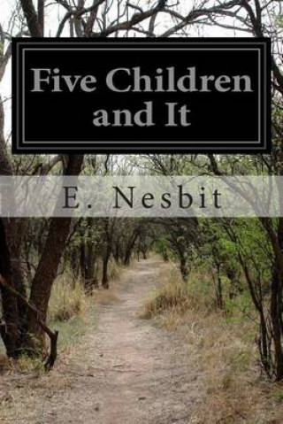 Kniha Five Children and It Edit Nesbit