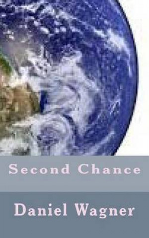 Knjiga Second Chance MR Daniel Louis Wagner