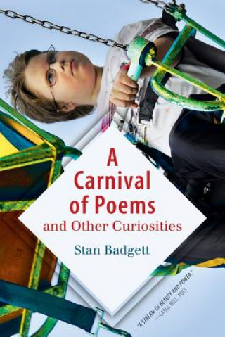 Kniha A Carnival of Poems: and Other Curiosities Stan Badgett