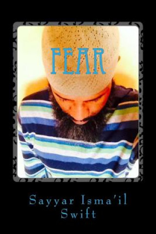 Kniha "Fear": What Are You Afraid Of? MR Sayyar Isma Swift