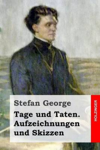 Könyv Tage und Taten. Aufzeichnungen und Skizzen Stefan George
