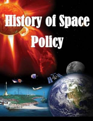 Livre History of Space Policy United States Army War College