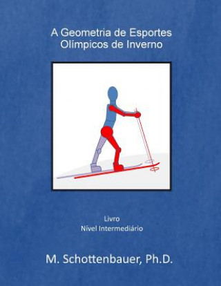 Kniha A Geometria de Esportes Olímpicos de Inverno M Schottenbauer