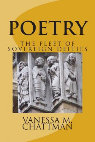 Kniha Poetry: The Fleet of Sovereign Deities Vanessa M Chattman