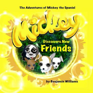 Książka Mickey Discovers New Friends MR Benjamin L Williams