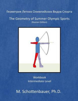 Carte The Geometry of Summer Olympic Sports: (russian Edition) M Schottenbauer