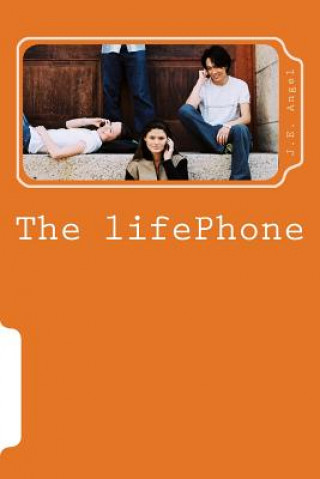 Knjiga The lifePhone J E Angel Jr