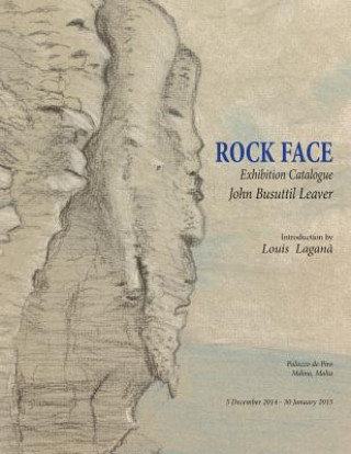Carte Rock face: Exhibition Catalogue MR John Busuttil Leaver
