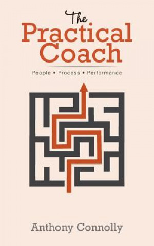 Книга The Practical Coach Anthony Connolly