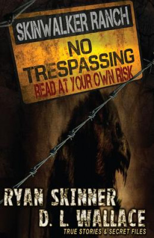 Książka Skinwalker Ranch: No Trespassing Ryan Skinner