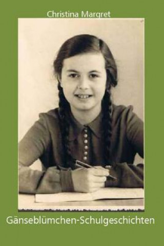 Buch Gänseblümchen: Schulgeschichten Christina Margret