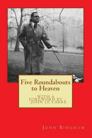 Книга Five Roundabouts to Heaven John Bingham