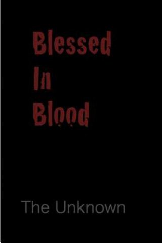 Книга Blessed in Blood The Unknown