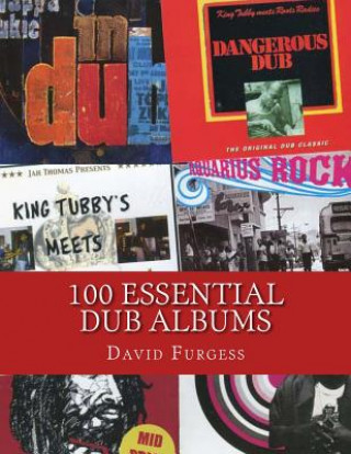 Könyv 100 Essential Dub Albums David Furgess