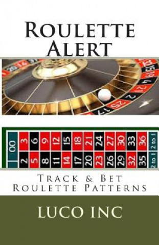 Książka Roulette Alert: Track & Bet Roulette Patterns Luco Inc