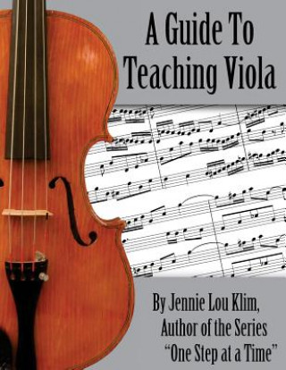 Książka A Guide To Teaching Viola Jennie Lou Klim