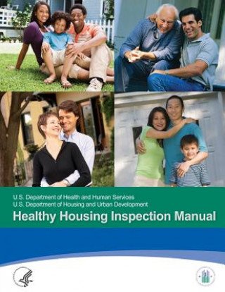 Könyv Healthy Housing Inspection Manual U S Department of Health And Services