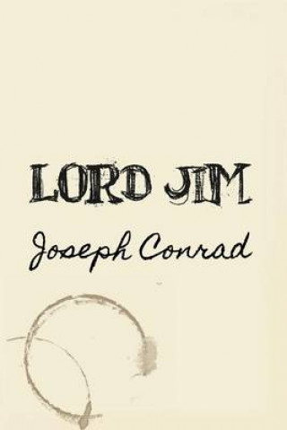 Kniha Lord Jim: Original and Unabridged Joseph Conrad