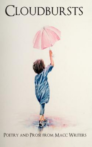 Knjiga Cloudbursts Macclesfield Creative Writing Group