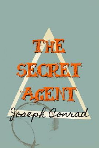 Kniha The Secret Agent: Original and Unabridged Joseph Conrad