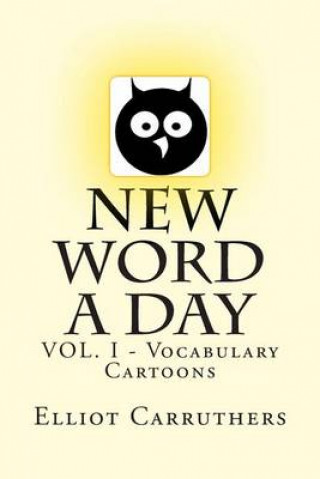 Carte New Word A Day: Vol1 - Vocabulary Cartoons Elliot S Carruthers