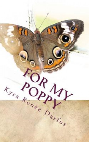 Книга For My Poppy Kyra Renee Darfus