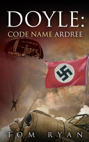 Book Doyle: Code Name Ardree Tom Ryan